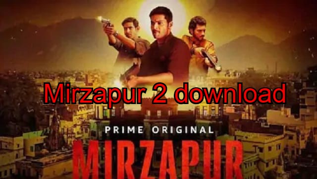 Mirzapur 2 download